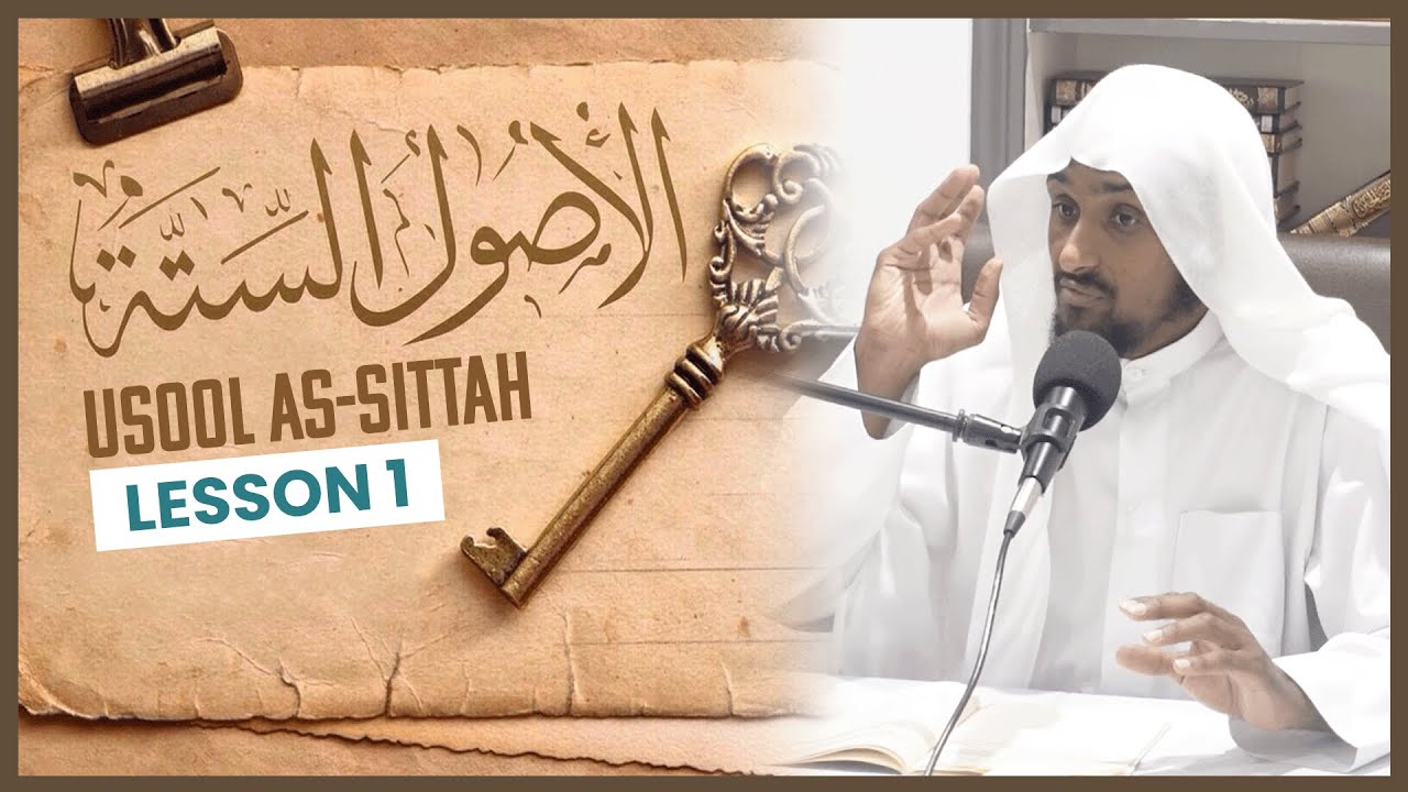 The Six Foundations || الأصول الستة || Lesson 1 || Shaykh Saeed Hassan