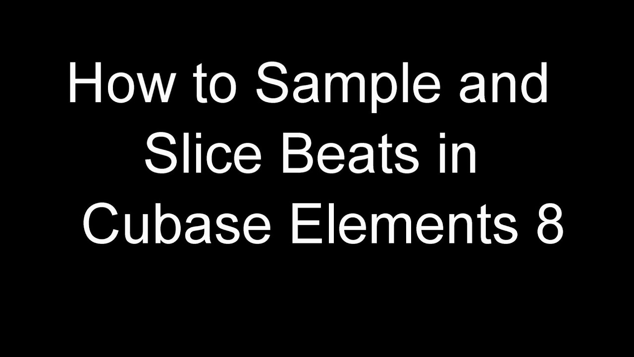How to Sample and Slice Beats in Cubase Elements 8