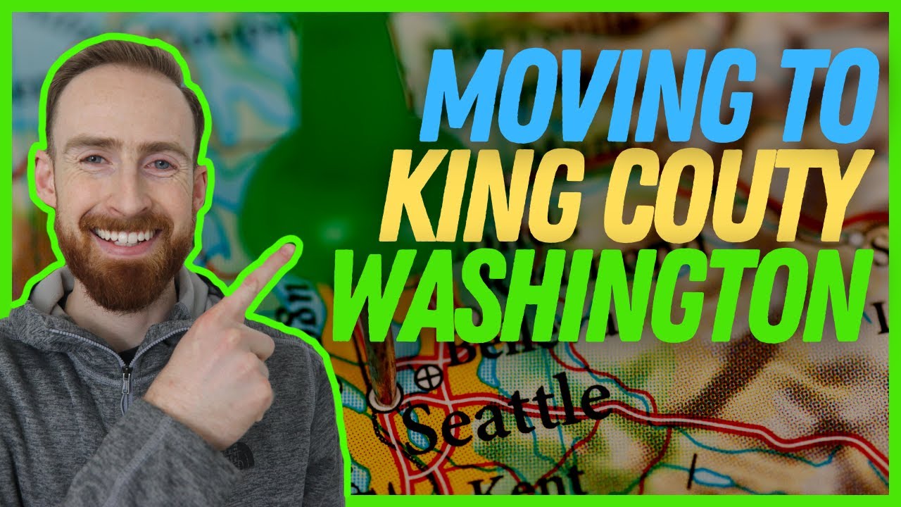 Moving To King County Washington | Living Near Seattle