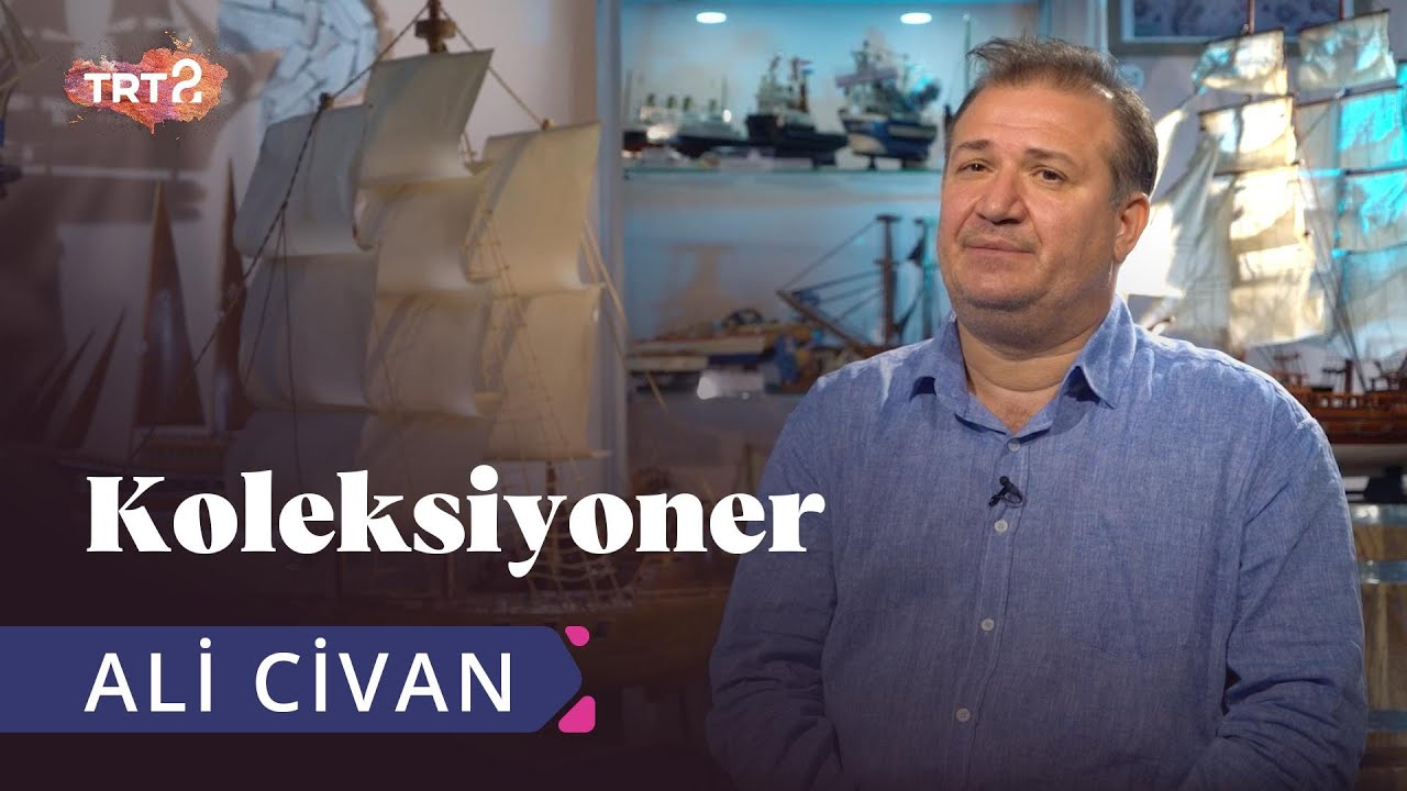 Ali Civan | Koleksiyoner | 37. Bölüm