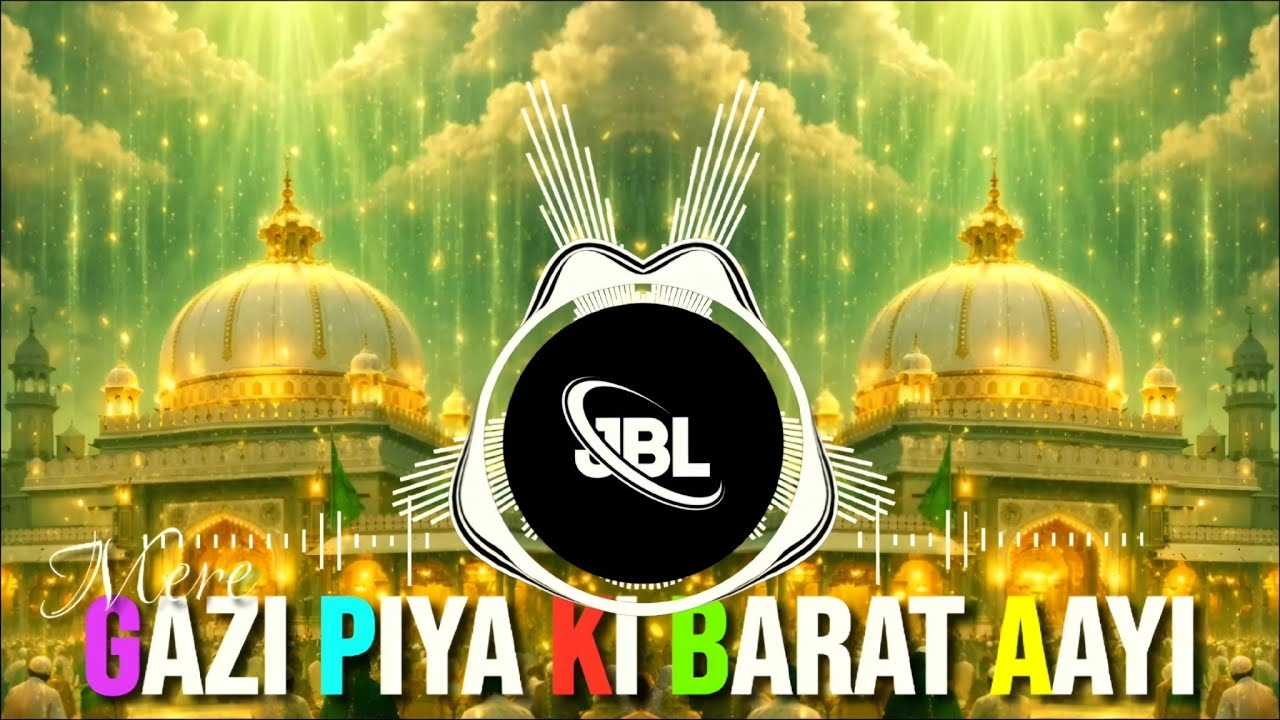 Mere Gazi Piya Ki Barat Aayi | Dj Remix | Gazi Piya Qawwali | EDM DJ Remix | Urs Special 2026