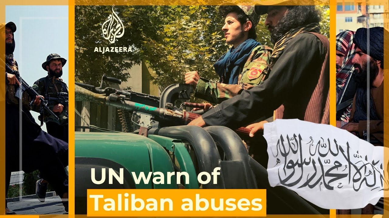 Taliban: UN human rights official warns of severe abuses amid | Al Jazeera Newsfeed
