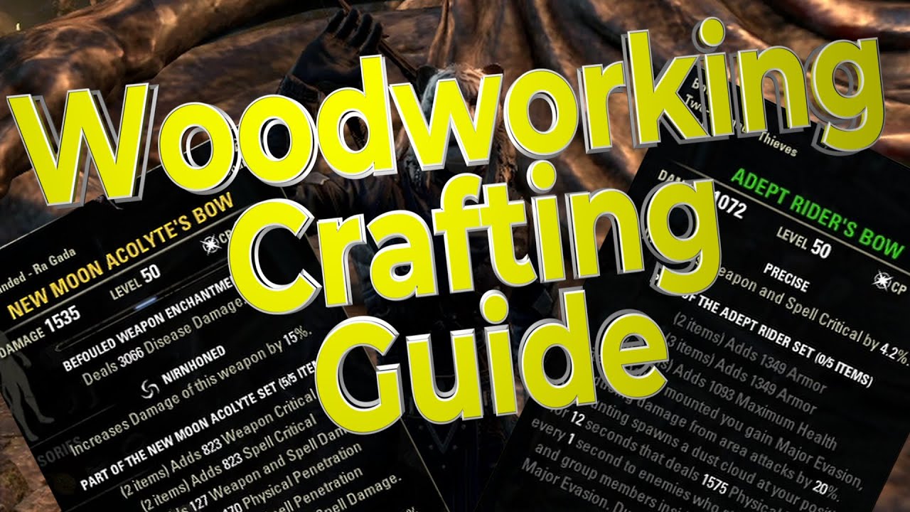ESO Crafting Basics-How to craft bows, staves and shields in ESO - ESO Woodworking Crafting Guide