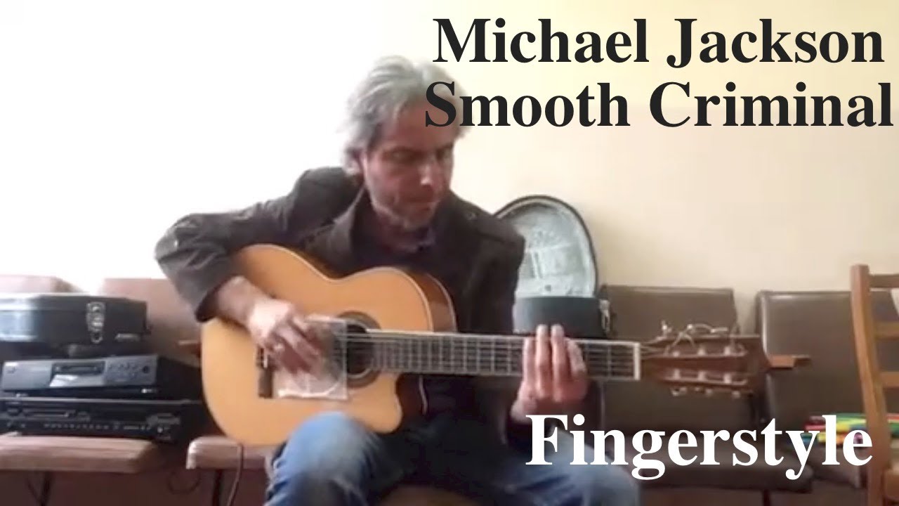 Michael Jackson / Smooth Criminal / Fingerstyle Cover