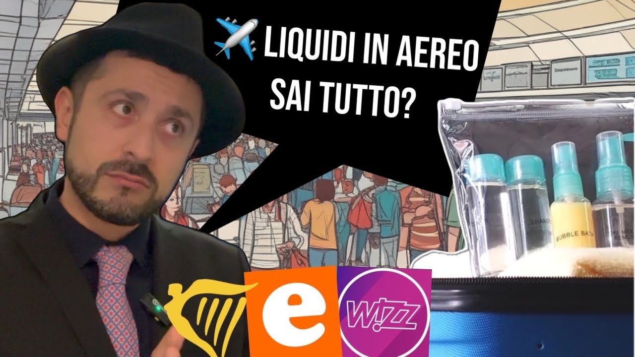 ✈️💧Regole Liquidi in Aereo 2024/2025: Tutto Quello che Devi Sapere per Viaggiare Tranquillo!🧳✔️