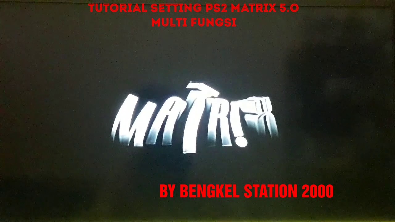 Tutorial Setting PS2 Matrix 5.0 Multi fungsi