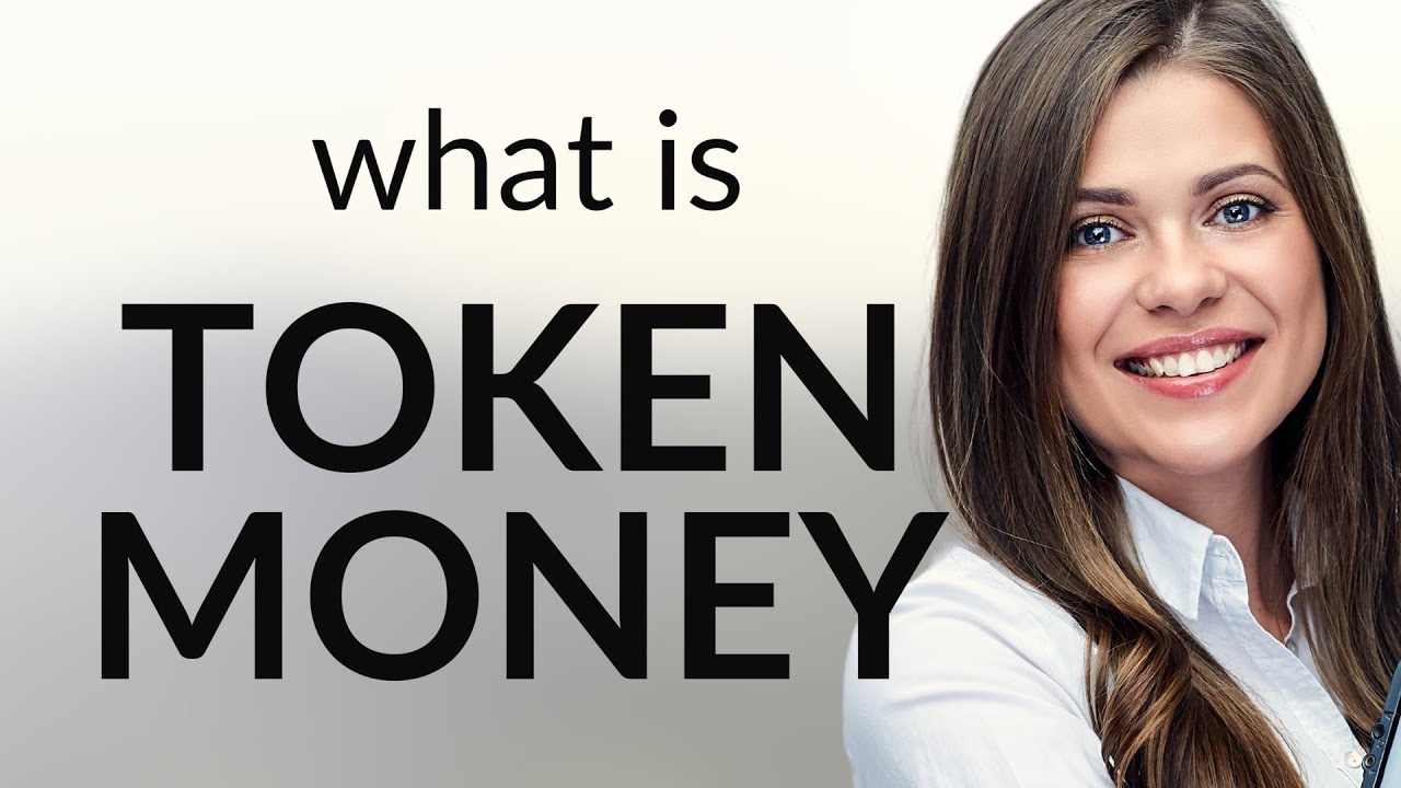 Token money &bull; definition of TOKEN MONEY