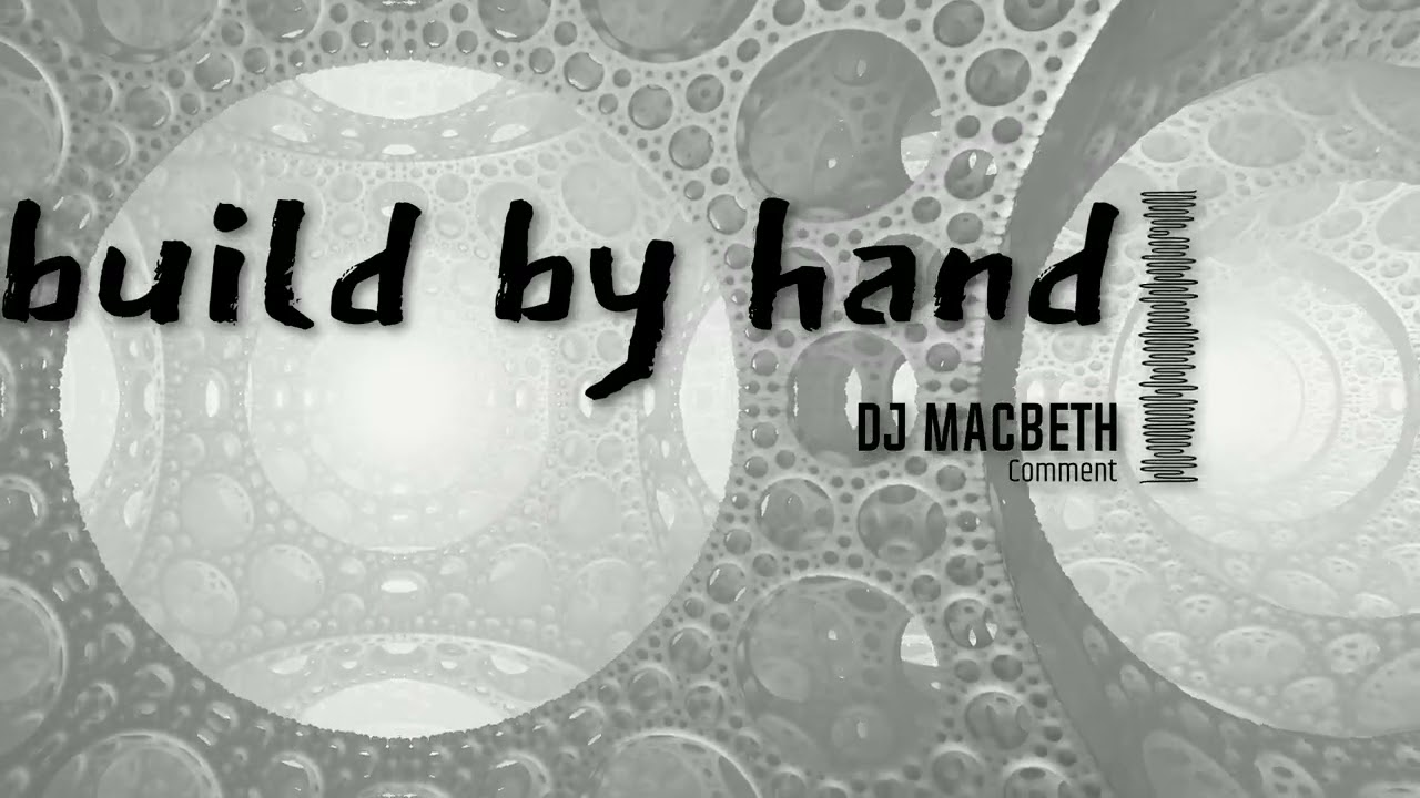 DJ Macbeth-love (build by hand)