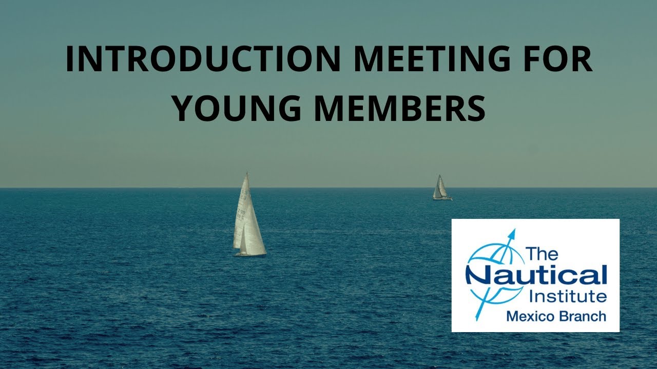 NAUTICAL INSTITUTE BRANCH MEXICO INTRODUCCION MEETING