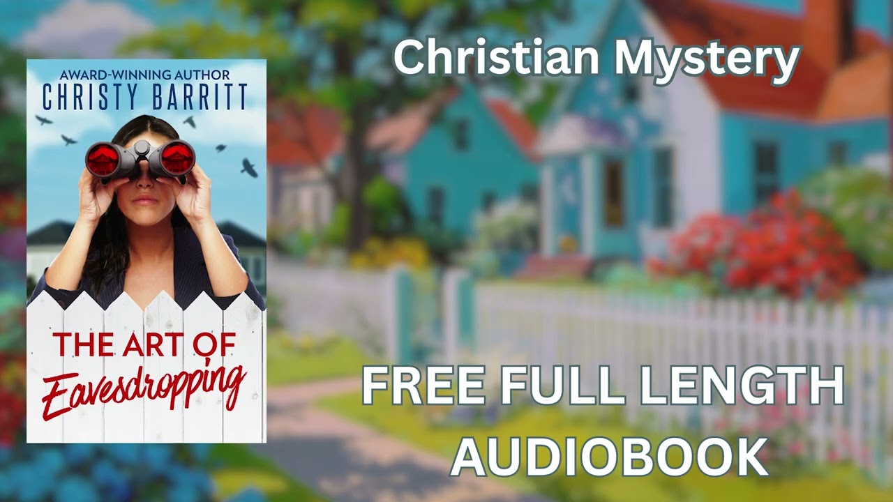 The Art of Eavesdropping by Christy Barritt | Full Audiobook | Clean Mystery + Suspense |