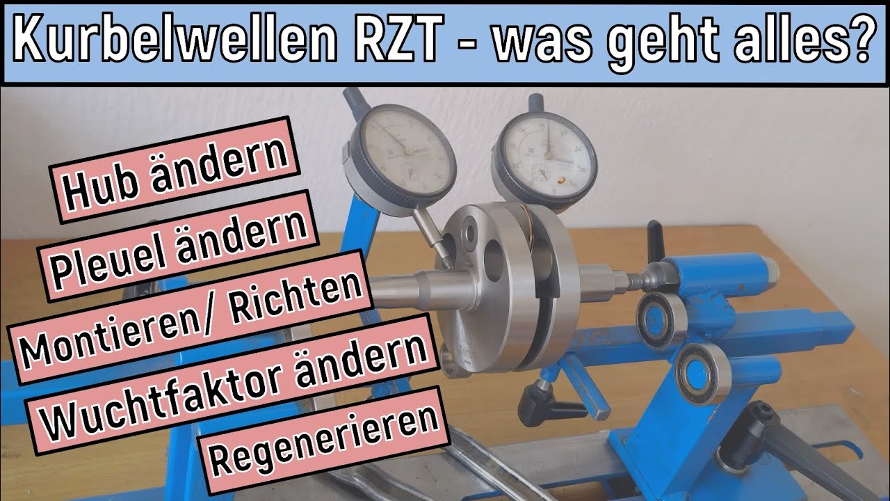 RZT Kurbelwellen - was geht alles, was kann man ändern und warum?