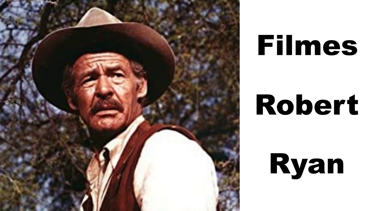 Filmes de Robert Ryan -  Parte 2(1956-1973).