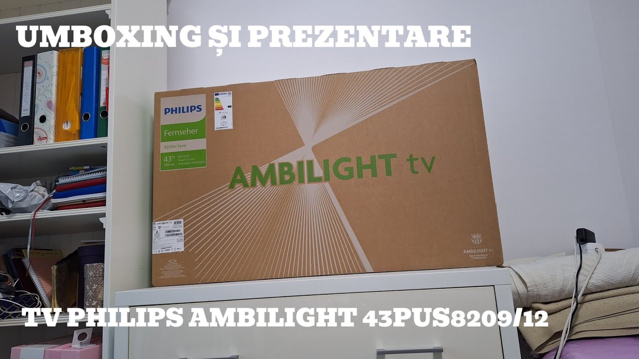 UMBOXING ȘI PREZENTARE: TV Philips Ambilight 43PUS8209/12