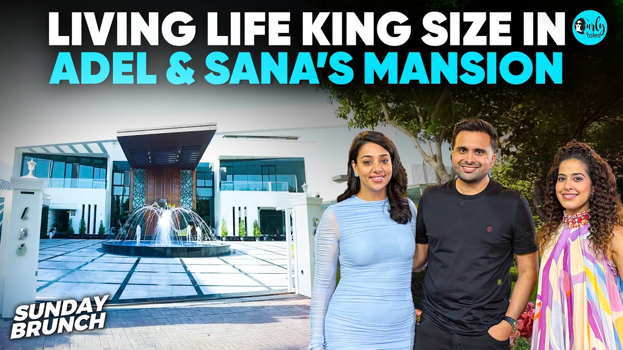 Sunday Brunch At Adel Sajan’s Incredible Mansion- MD Of Danube Group| Ep 22 | Curly TalesME