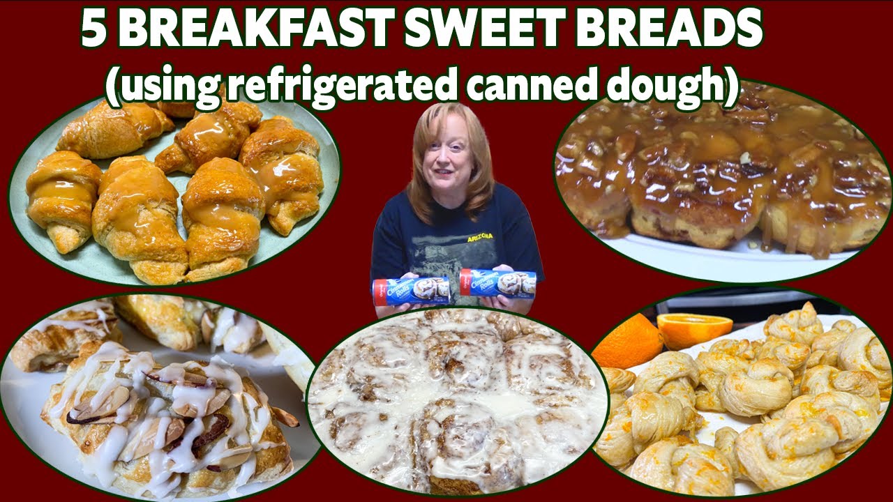 5 EASY SWEET BREADS for Breakfast Using Refrigerated Canned Dough
