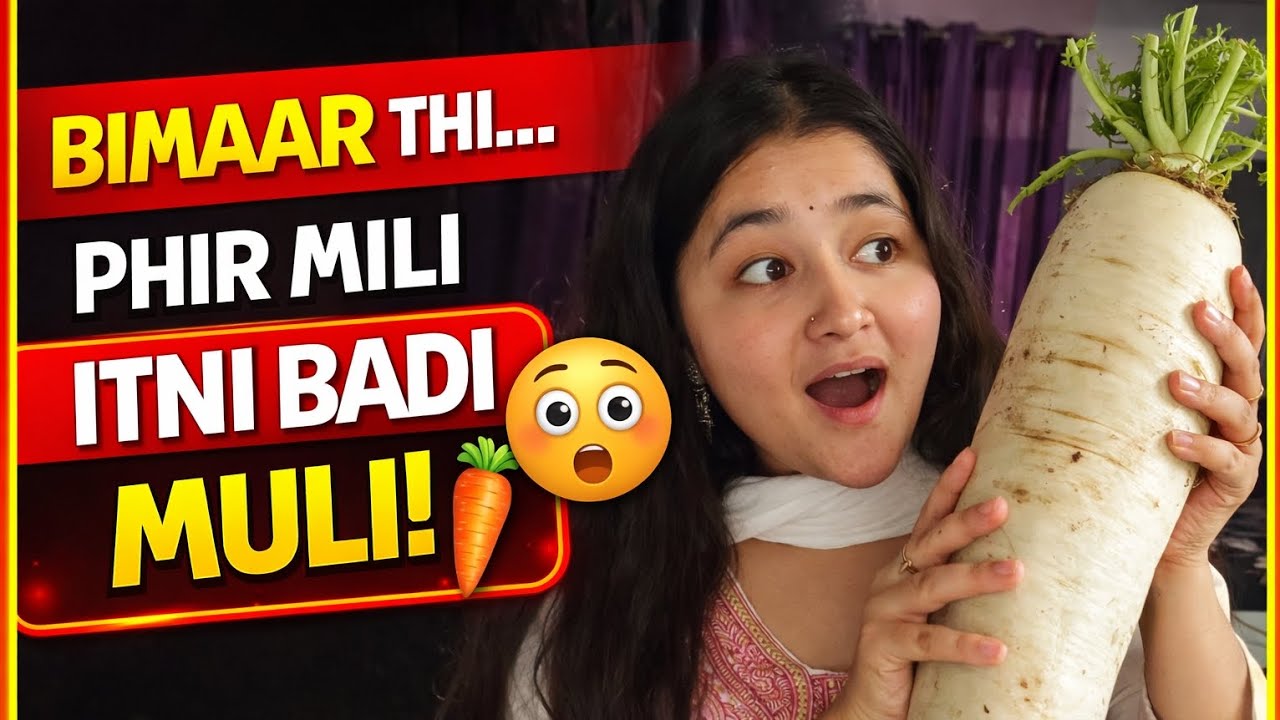 Tabiyat kharab thi aur itni badi muli mil gayi!🥕 || Vlog 23
