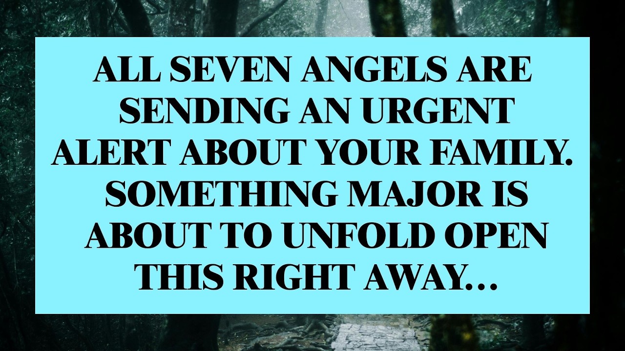 A Powerful Warning from 7 Angels — Your Family Is Involved