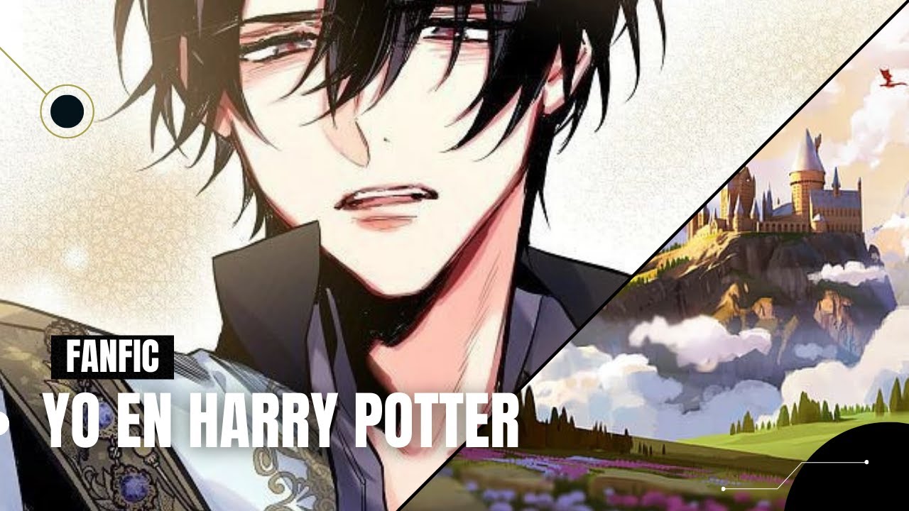 Yo En Harry Potter | Prologo