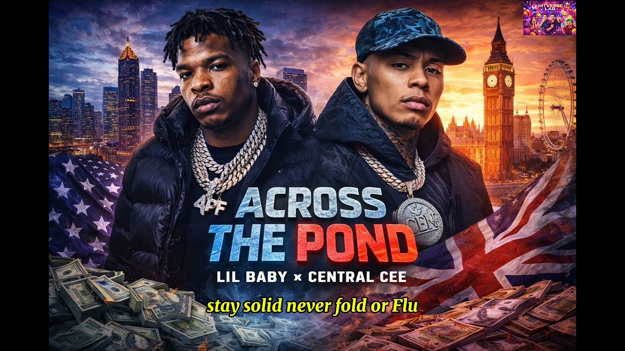 Lil Baby ft Central Cee - Across The Pond