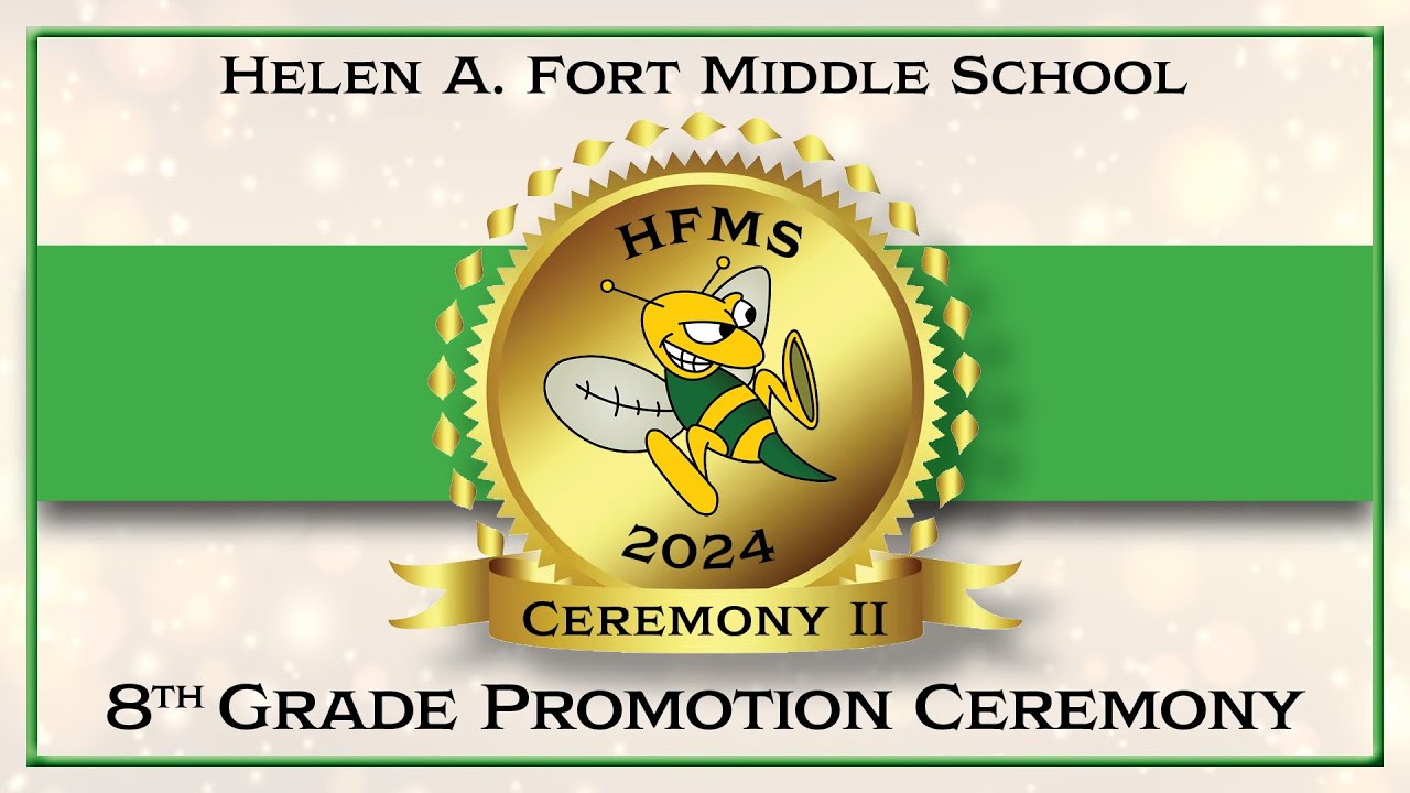 2024 Helen A. Fort Middle School Promotion Ceremony II