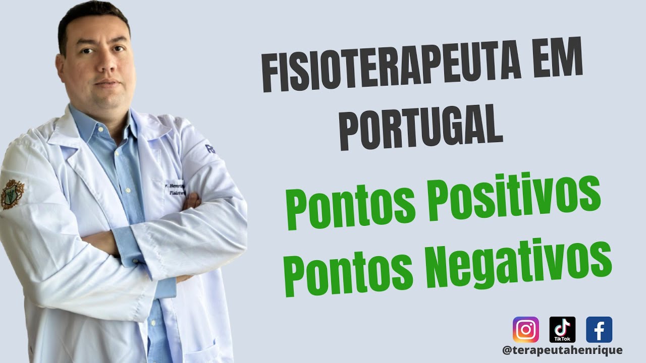 FISIOTERAPEUTA em PORTUGAL: Pontos Positivos & Negativos