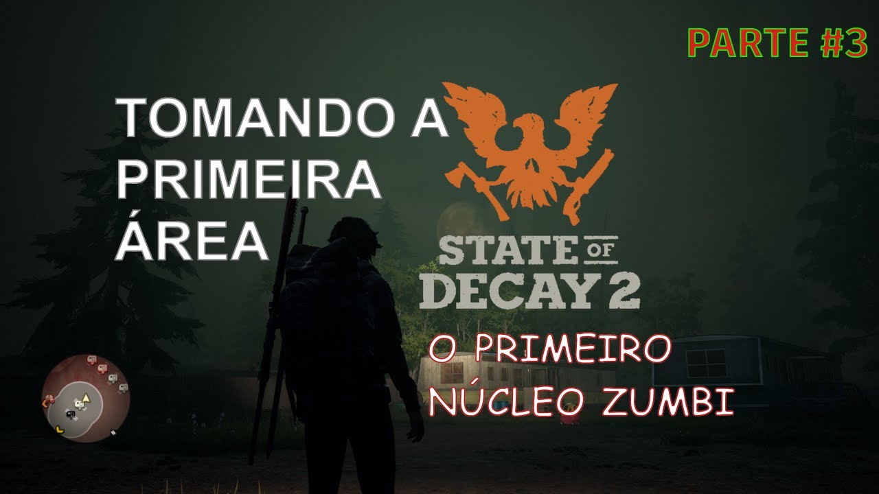 O 1° NÚCLEO ZUMBI! em UM DOS MELHORES SURVIVALS PÓS APOCALÍPTICO de MUNDO ABERTO | State of Decay 2