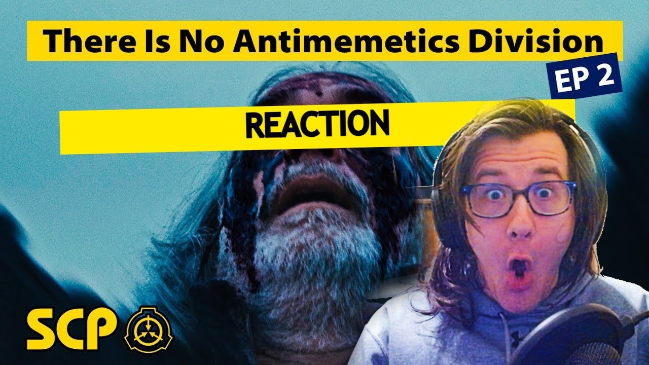 STILL THE BEST SCP LIVE ACTION | There Is No Antimemetics Division Ep 2 REACTION