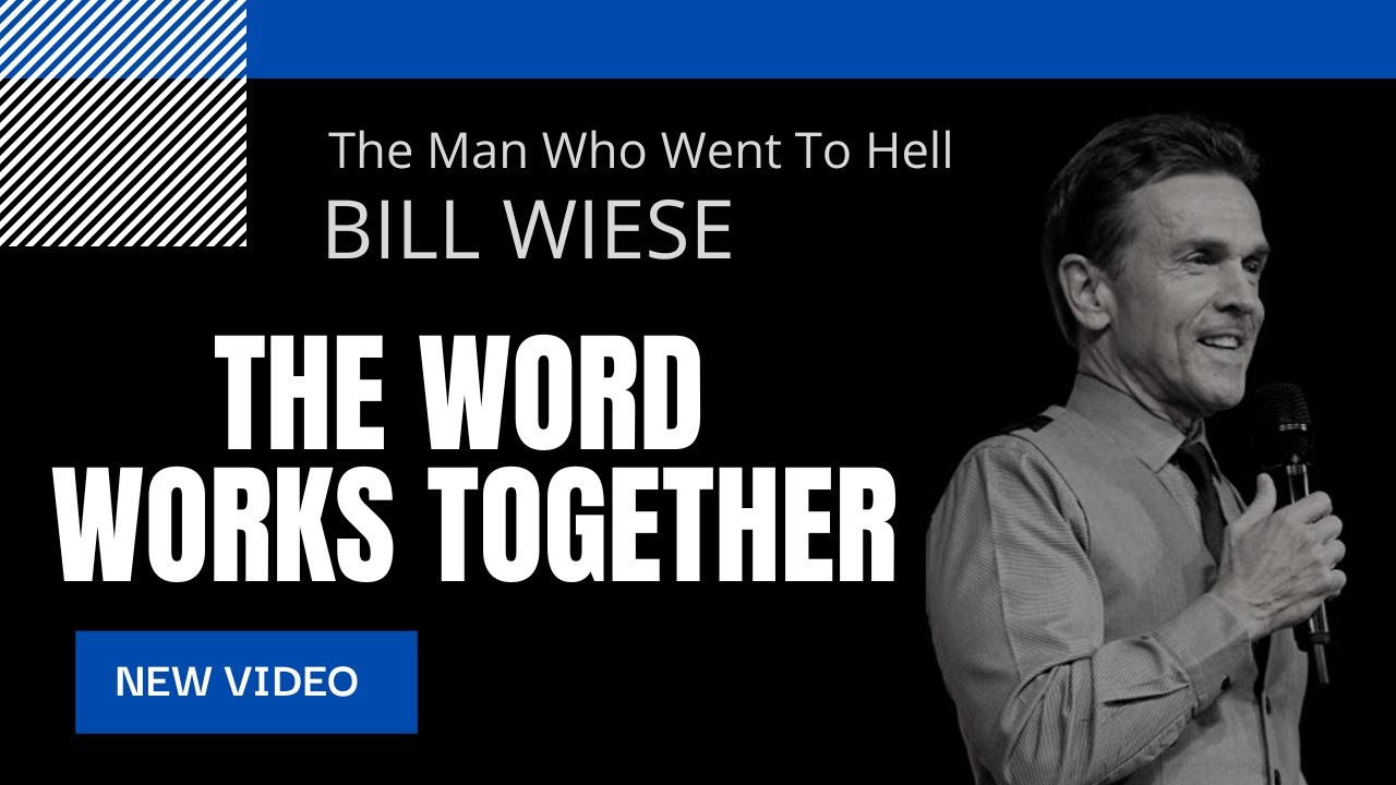 The Word Works Together - Bill Wiese 
