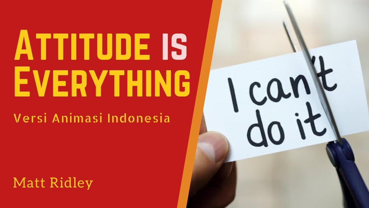 Ubah Sikapmu, maka Hidupmu akan Berubah | Attitude is Everything