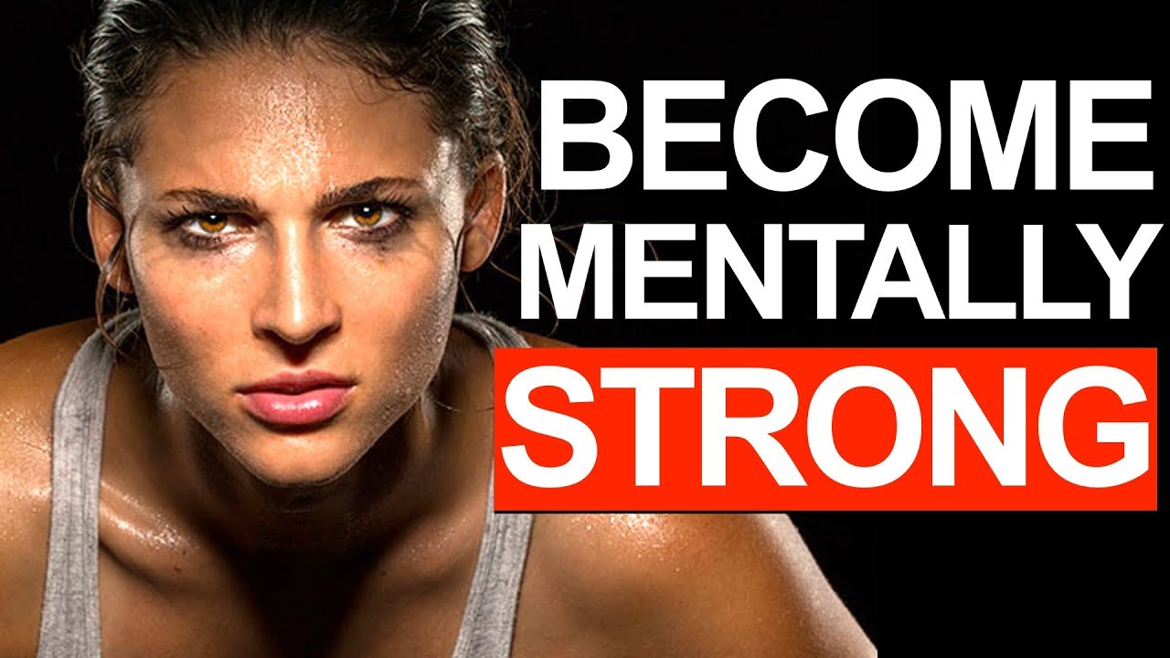 How to Develop Mental Toughness: 3 Secrets of Becoming Mentally Strong