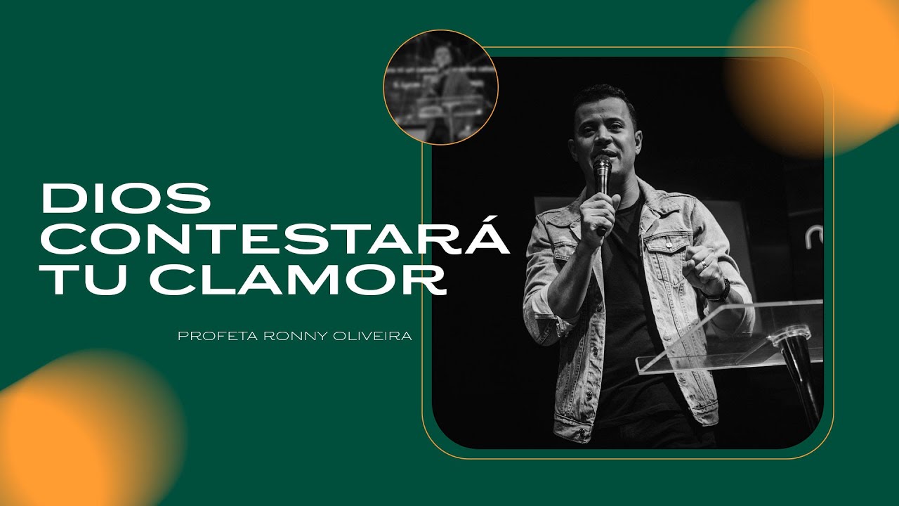 Dios Contestar&aacute; tu Clamor | Profeta Ronny Oliveira