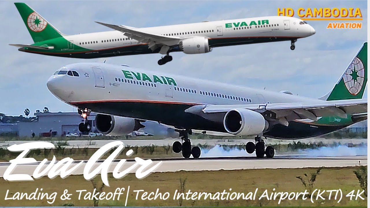 EVA Air Landing & Takeoff | Techo International Airport (KTI) 4K