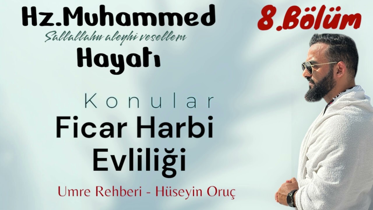 8.bölüm HZ MUHAMMED SAV HAYATI 8.BÖLÜM | HÜSEYİN ORUÇ
