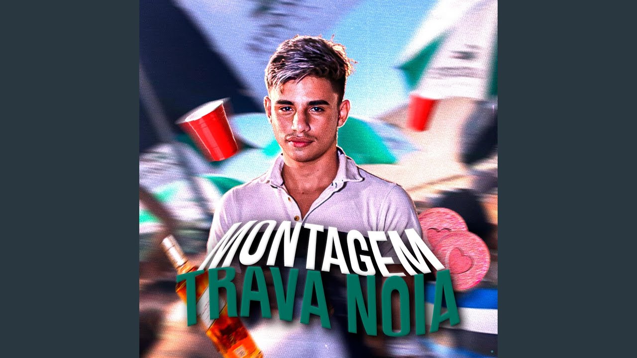 Montagem Trava Noia (feat. DJ Yan & Mc Brinquedo)