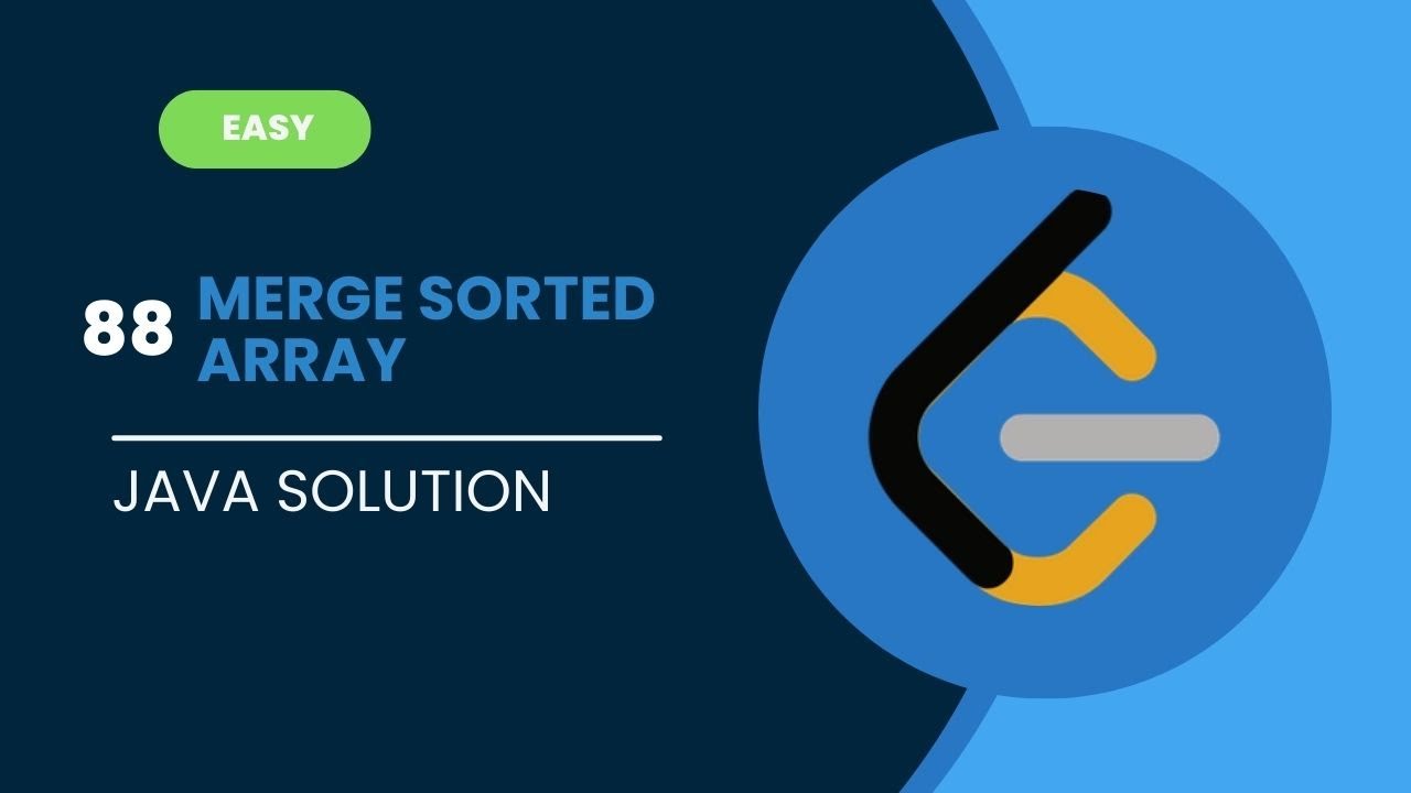 Master The Amazon Coding Interview: Java Solution For Merging Sorted Arrays | Step-by-step Tutorial