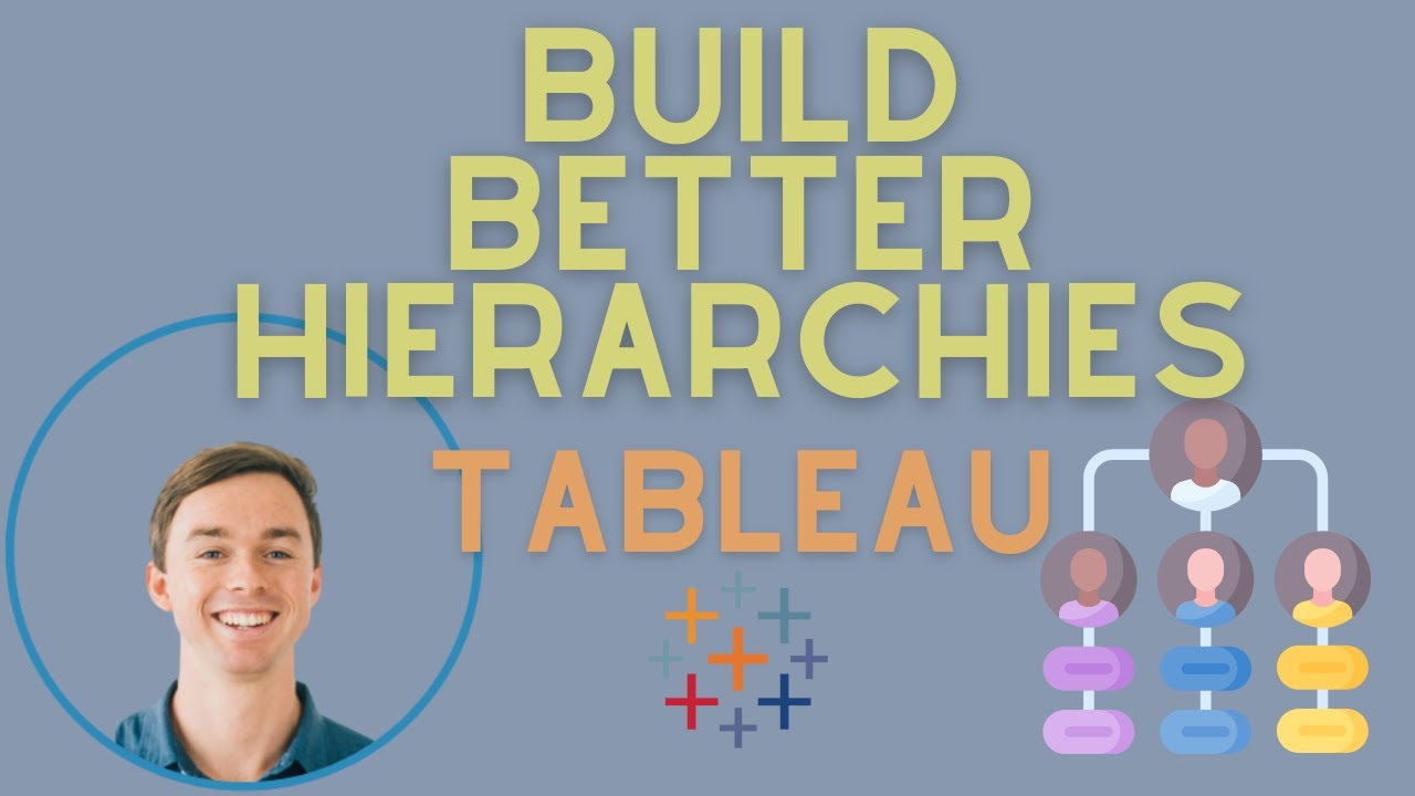 How to Build (and Improve!) Hierarchies in Tableau