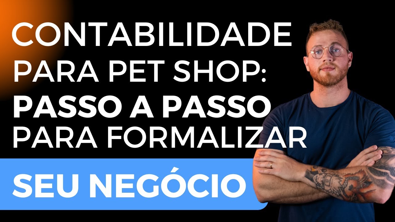CONTABILIDADE PARA PET SHOP: PASSO A PASSO PARA FORMALIZAR SEU NEG&Oacute;CIO