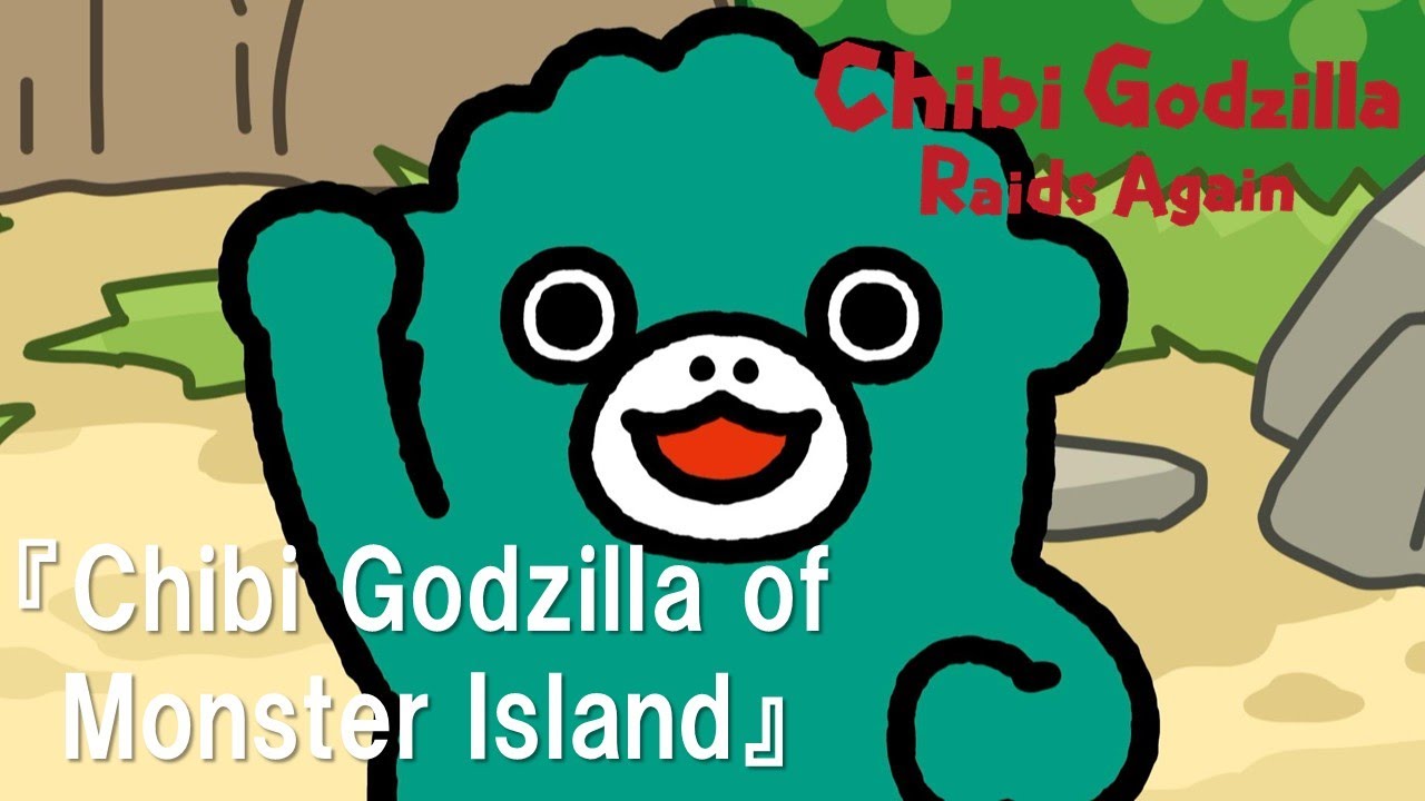 『Chibi Godzilla Raids Again』