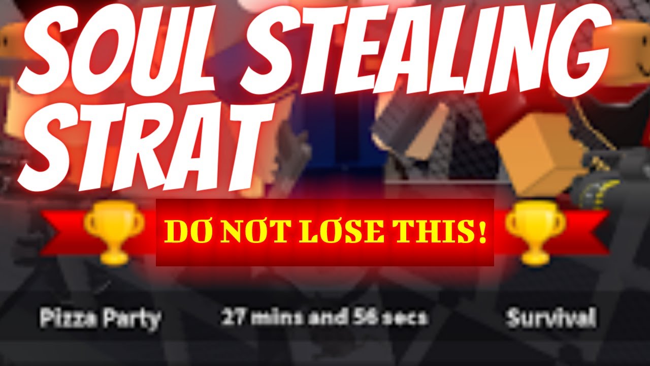 Soul stealer Lost souls Strat - Soul Stealing Strategy Roblox ( JUST FOCUS )