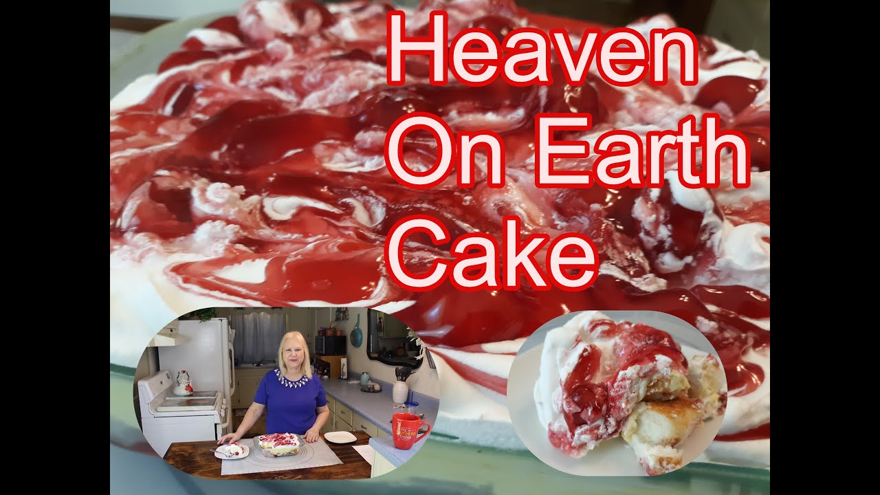 Heaven On Earth Cake   --  No Bake Dessert --  Light, Refreshing, Summer Dessert