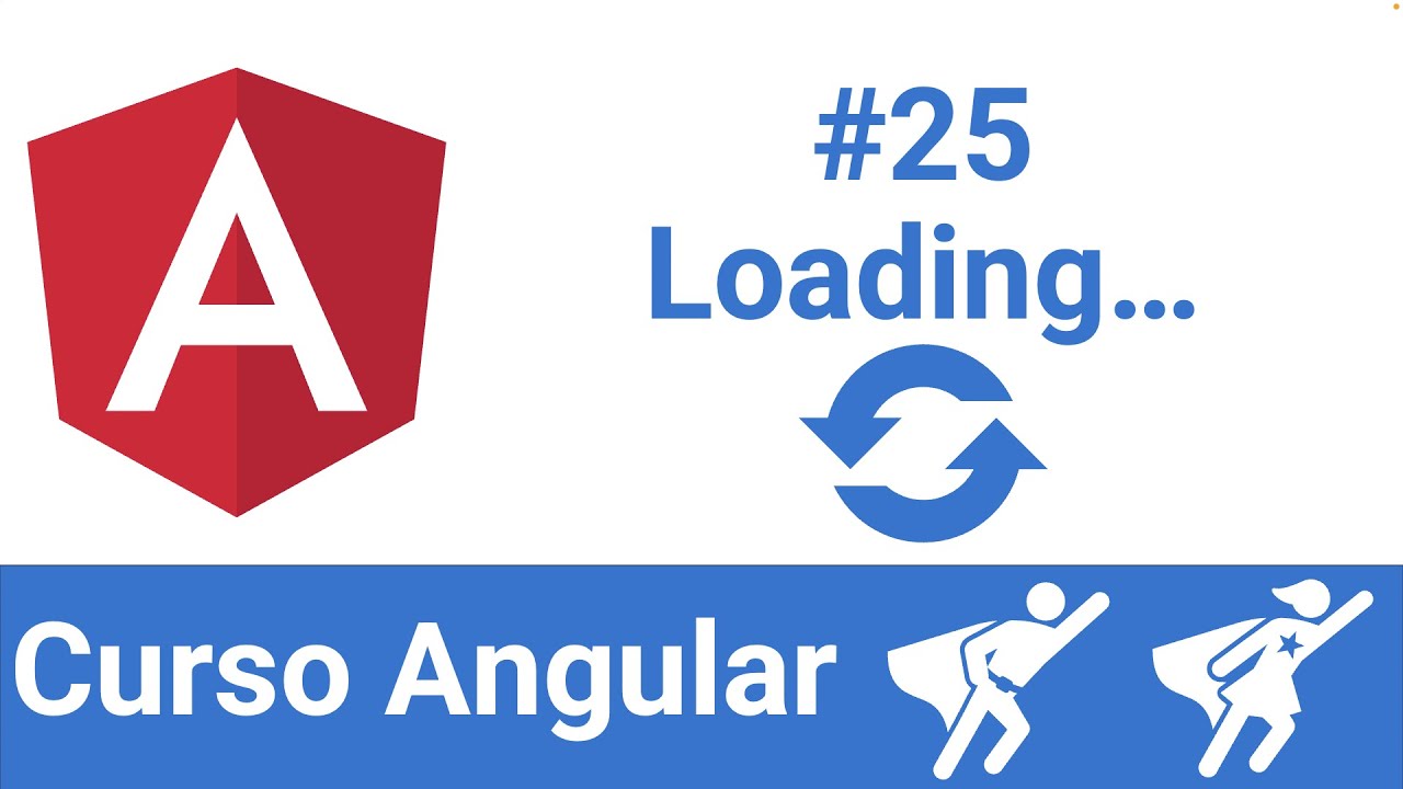 Curso Angular v13: #25 - Loading...