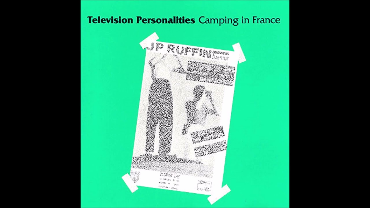 Television Personalities - Camping In France (1991)