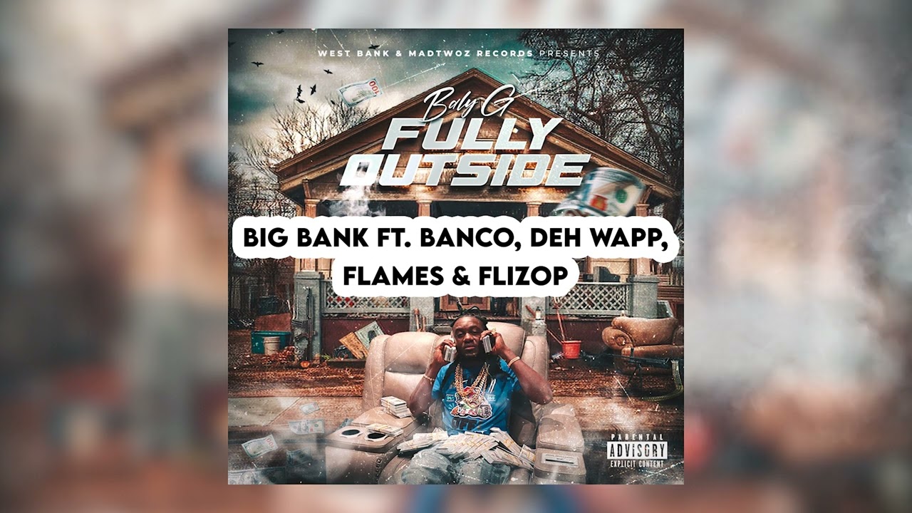 8. Big Bank ft. Banco, Deh Wapp, Flames & Flizop (Prod By Jm got the heat)