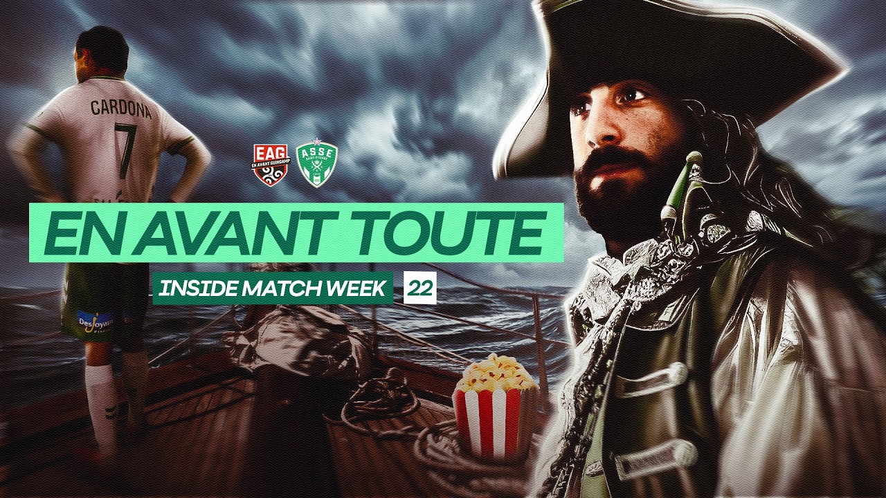 En avant toute ! - Inside Match Week #E22S06