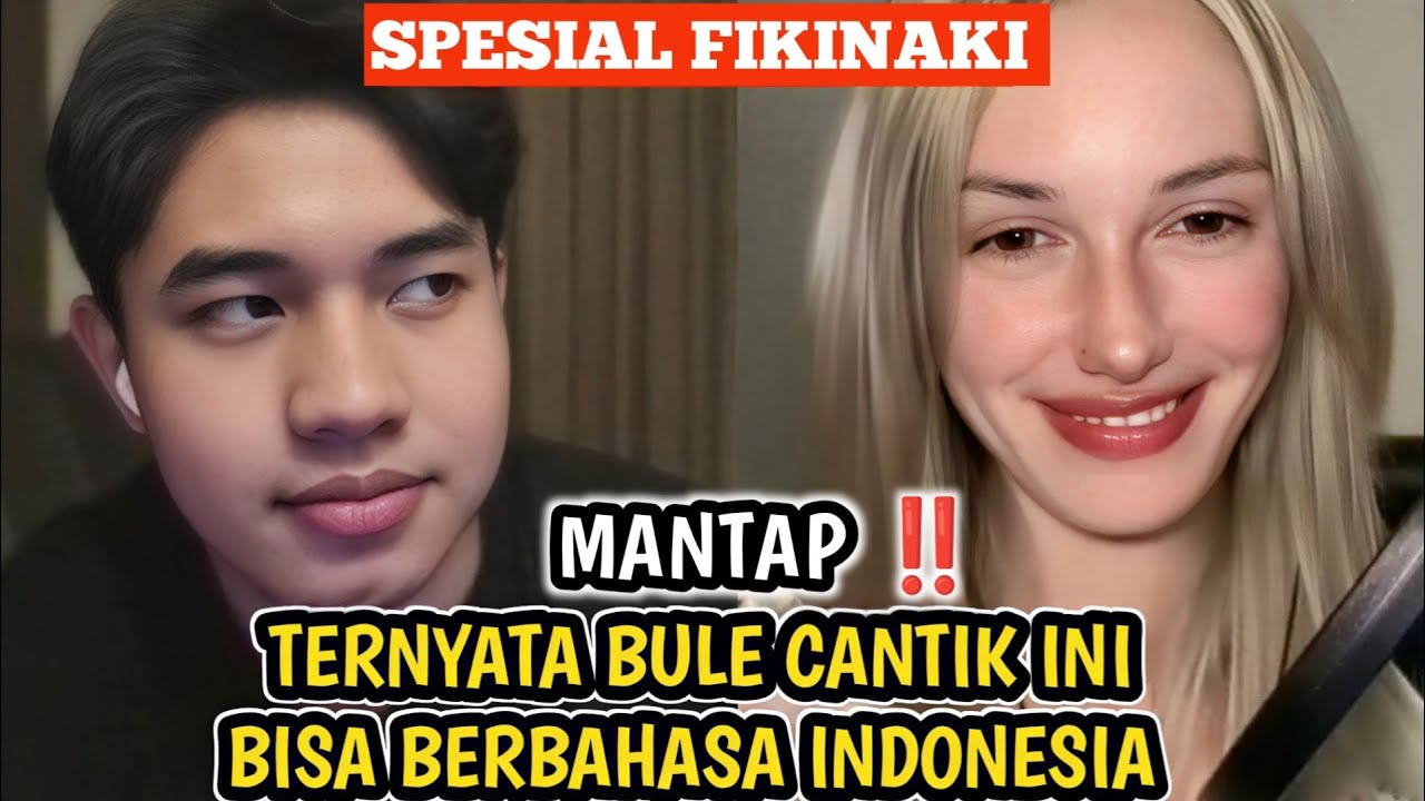MANTAP!! Bule cantik yang bisa berbahasa Indonesia - Live Fiki Naki 