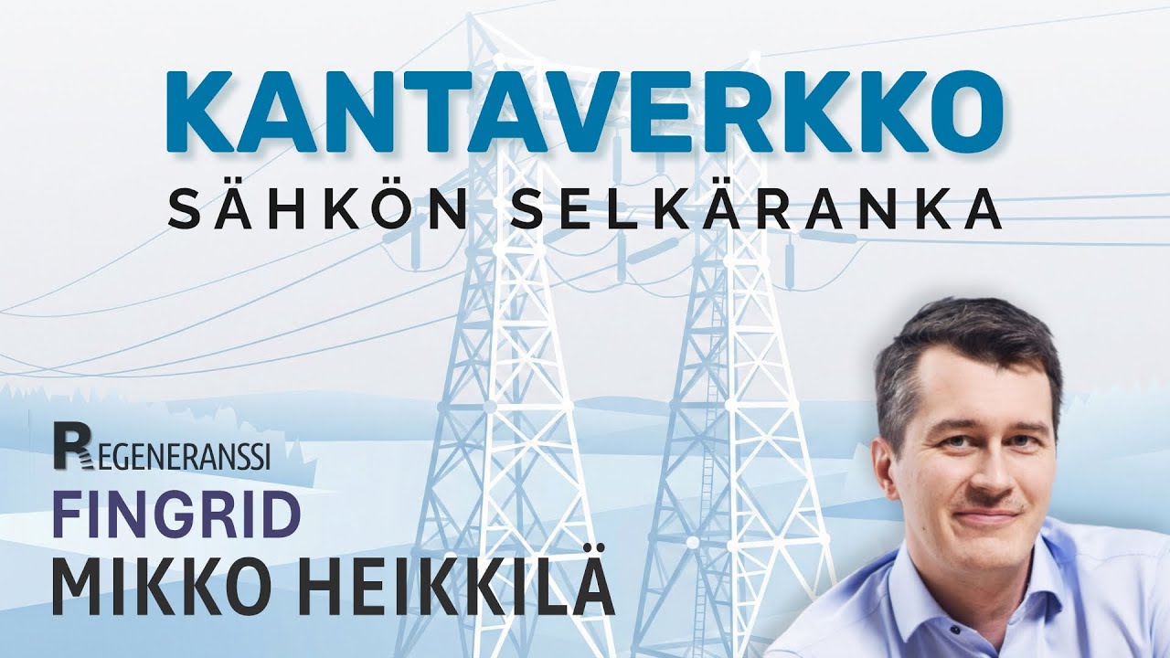 Regeneranssi 16- Sähkön kantaverkko