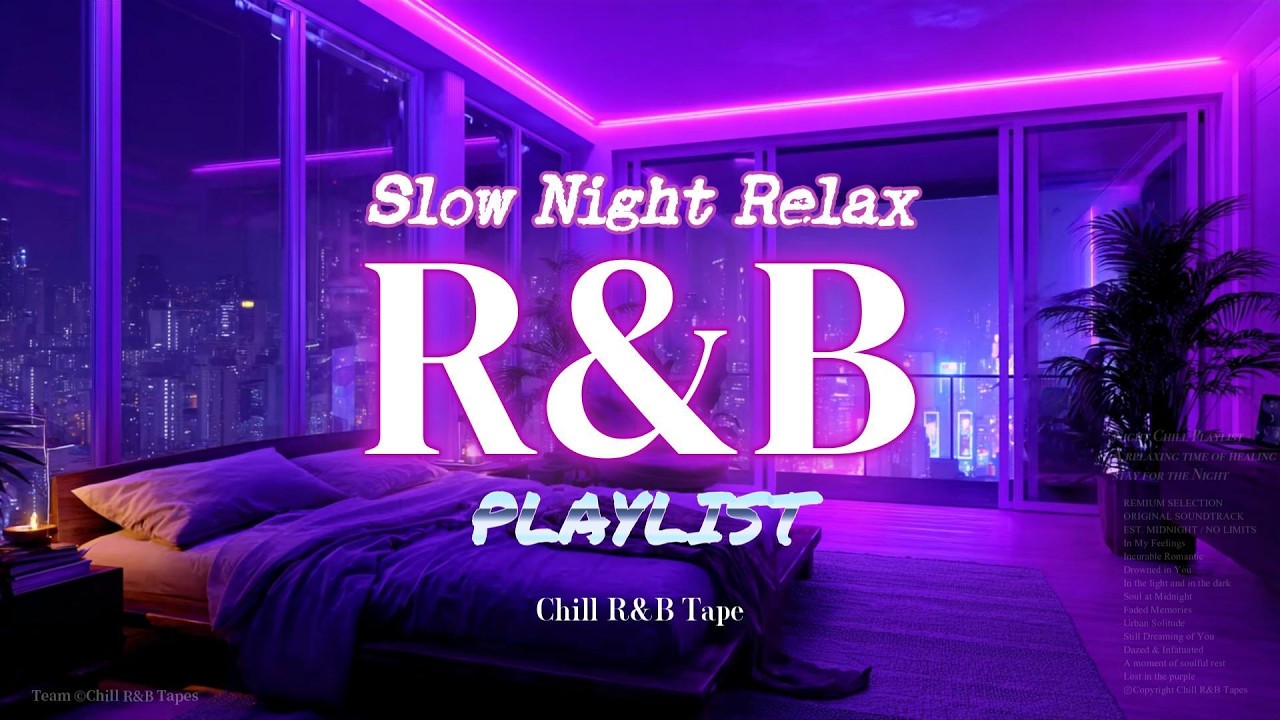 【𝐏𝐥𝐚𝐲𝐥𝐢𝐬𝐭】Chill Night Vibes R&B Mix🌙| Slow Night moods | rnb music | Smooth Slowjam Neo soul Vol.45