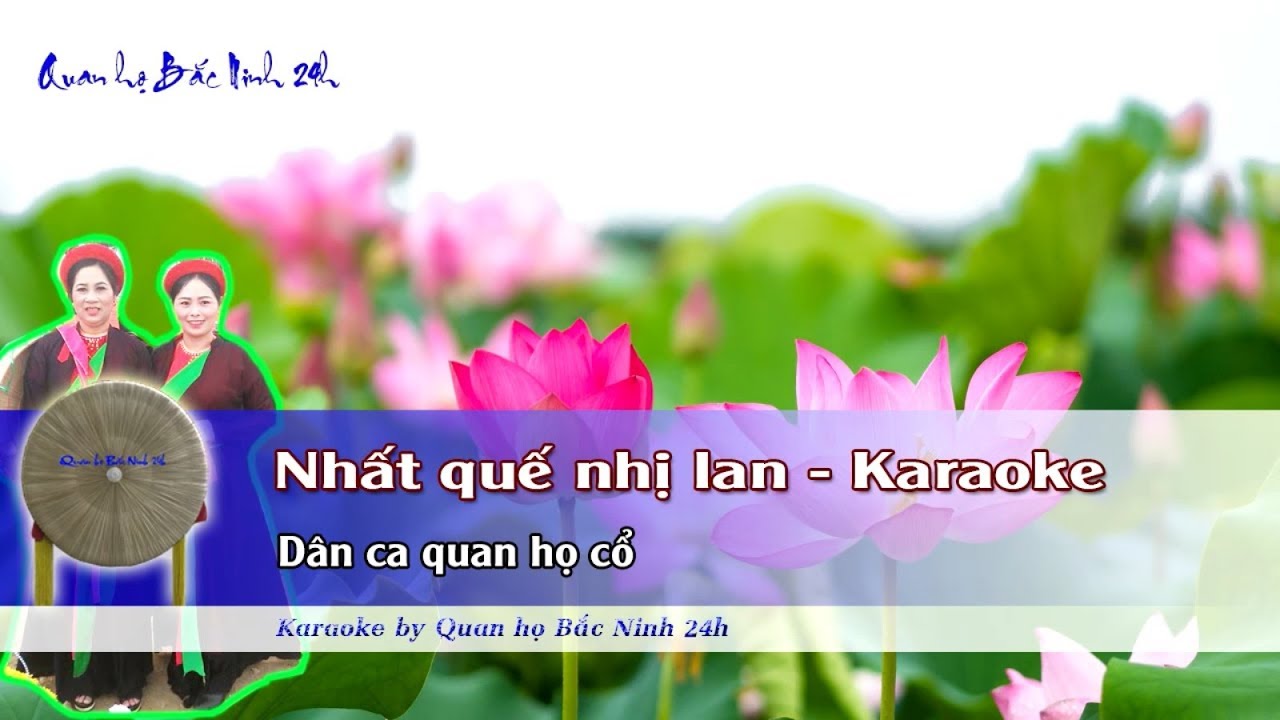 Nhất quế nhị lan Karaoke quan họ bắc ninh