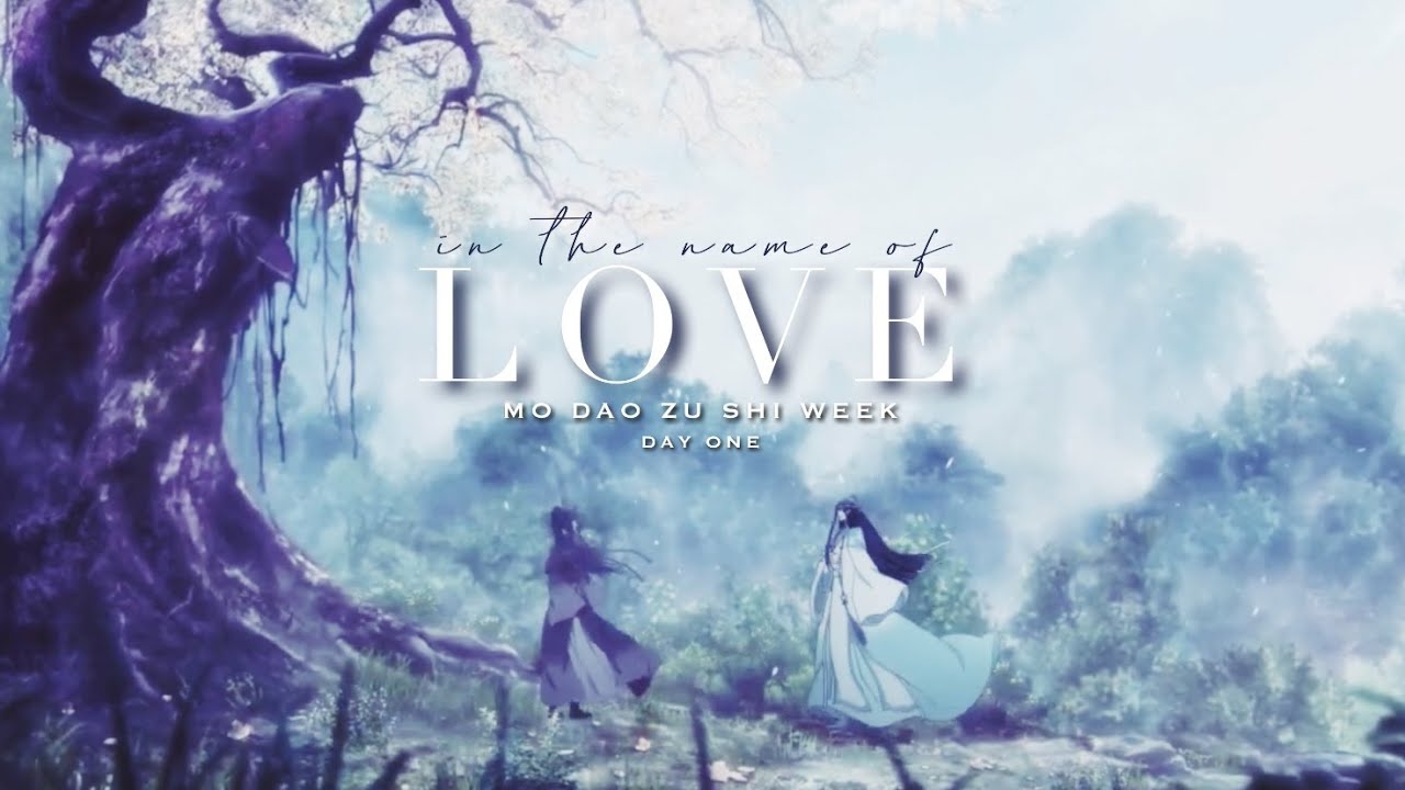 WangXian | In the Name of Love | Mo Dao Zu Shi | AMV