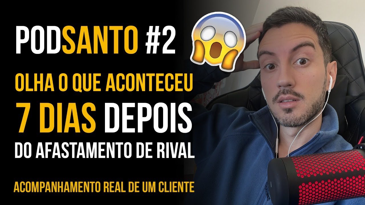 Afastamento de Rival 7 dias depois (Veja o que aconteceu) | PODSANTO #2